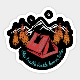 Skip hustle bustle live in tent - camping & hiking outdoor Sticker